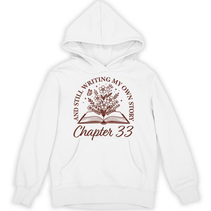 Chapter 33 Book Readers Flower Lovers 33rd Birthday Girls Unisex Hoodie