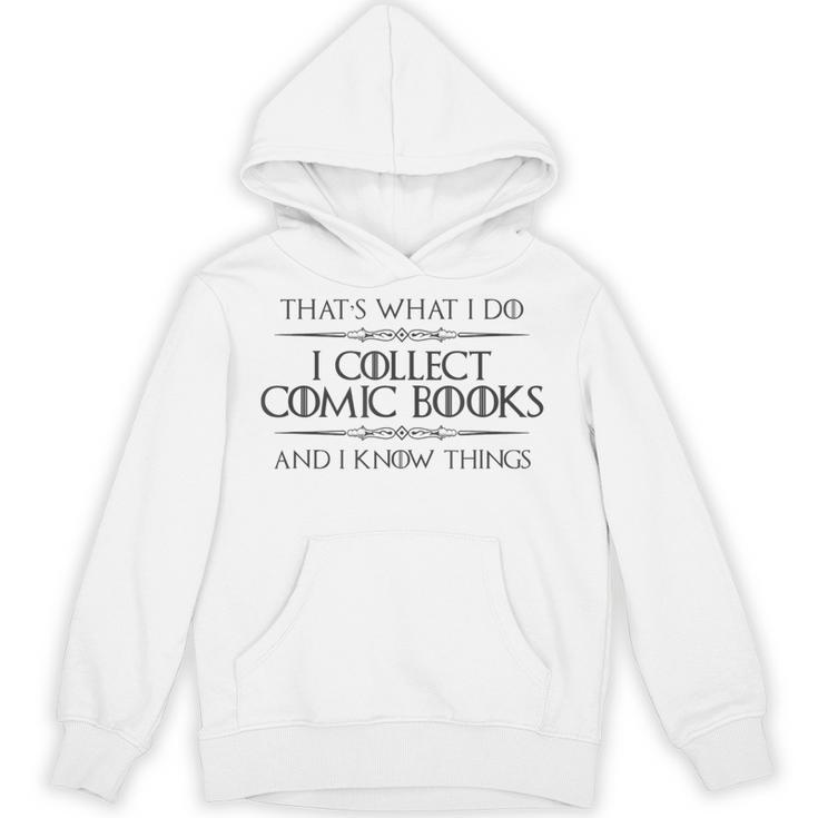 Comic Book I Collect Comic Books And I Know Things Unisex Hoodie