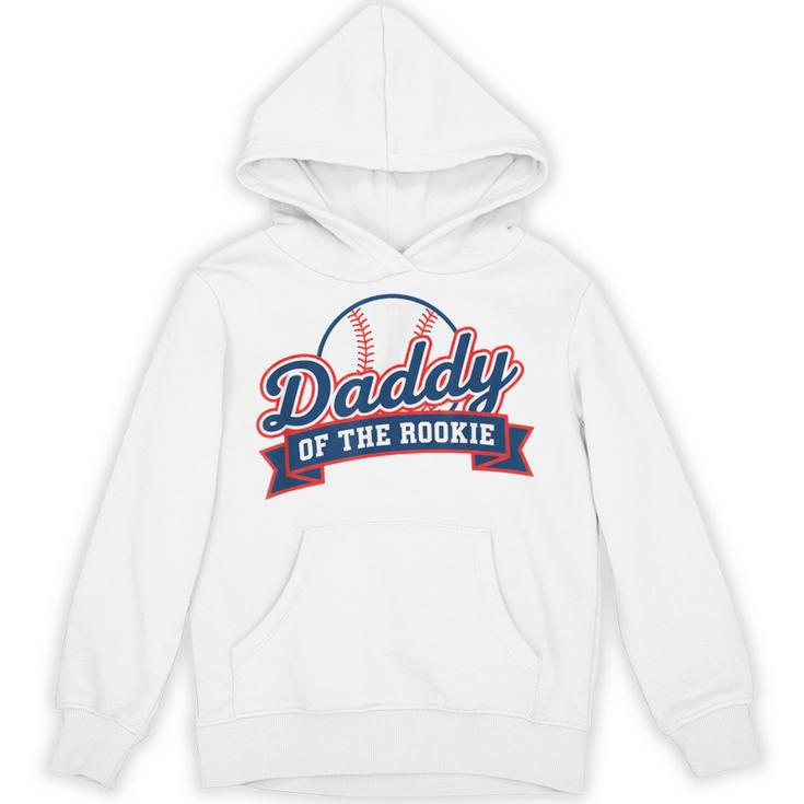 Dad Daddy Of The Rookie Baseball Unisex Hoodie