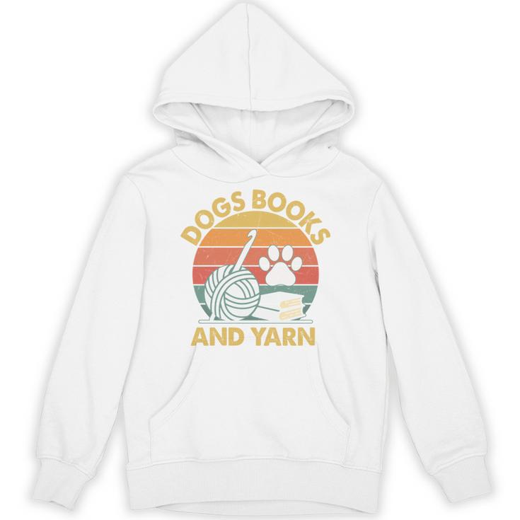 Dogs Books And Yarn Crocheting Retro Unisex Hoodie