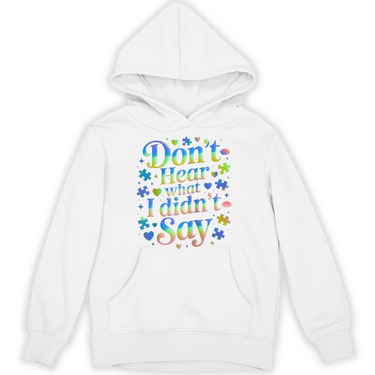 Don’t Hear What I Didn’t Say Autism Awareness Valentine Raglan Baseball Tee Unisex Hoodie
