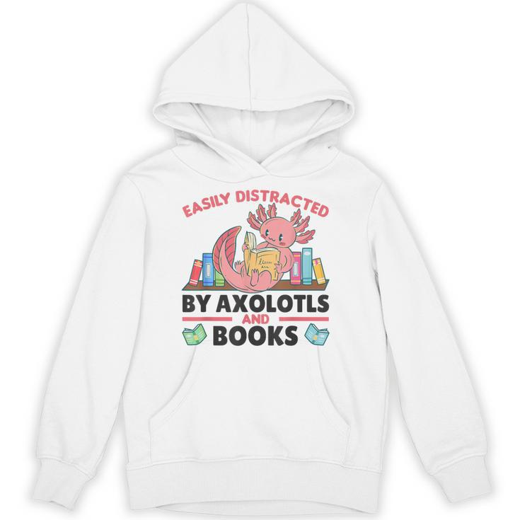 Easily Distracted By Axolotls And Books Cute Axolotl Unisex Hoodie