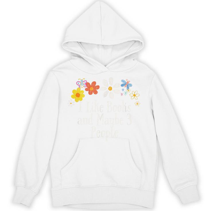 Flowers Drawing I Like Books And Maybe 3 People 2025 Unisex Hoodie