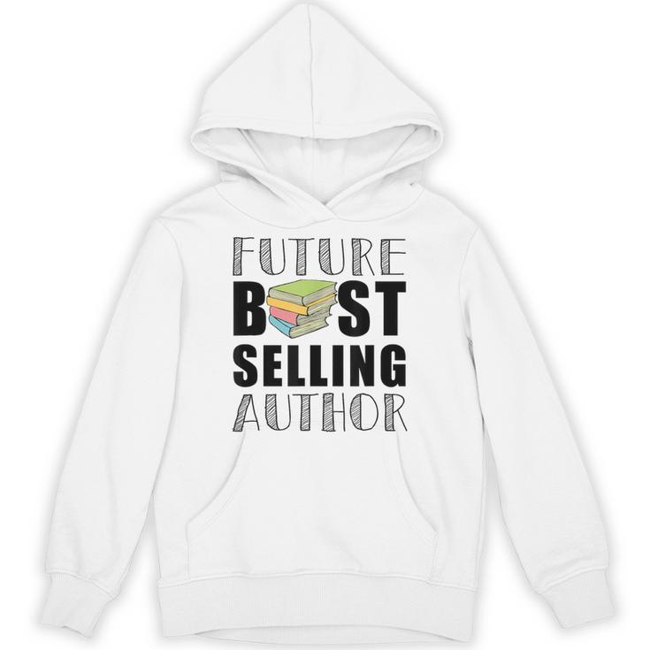 Future Best Selling Author  Book Worm Writer Unisex Hoodie