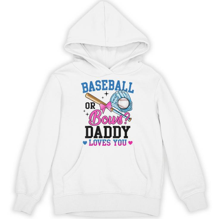 Gender Reveal Baseball Or Bows Daddy Loves You Unisex Hoodie