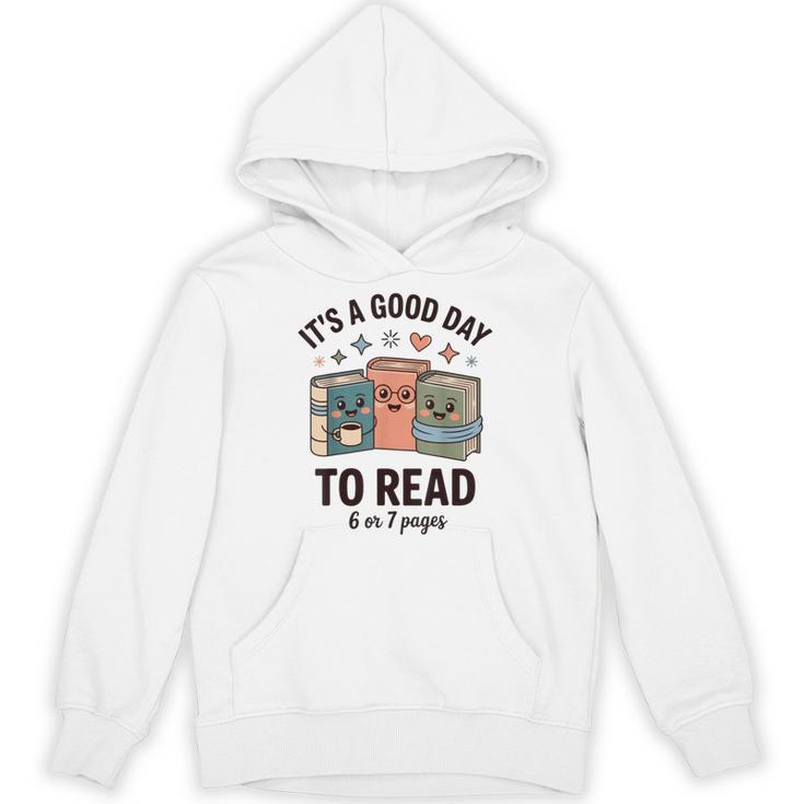 It's a Good Day To Read For Book Lovers Vibes Unisex Hoodie