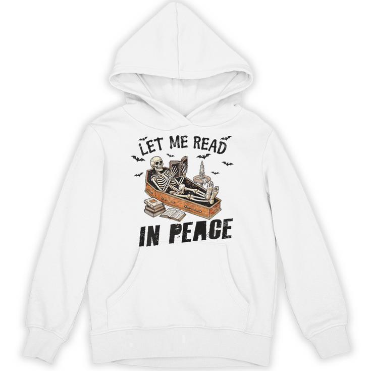 Let Me Read In Peace Halloween Reading Book Lover Unisex Hoodie