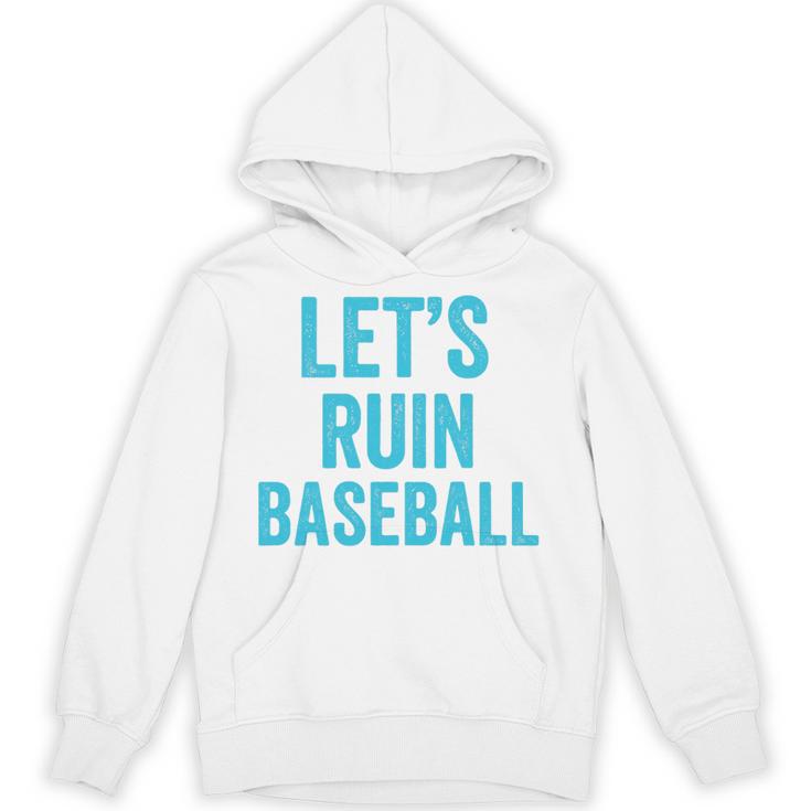 Let's Ruin Baseball Baseball Humor Sarcastic Baseball Premium Tri-Blend Unisex Hoodie