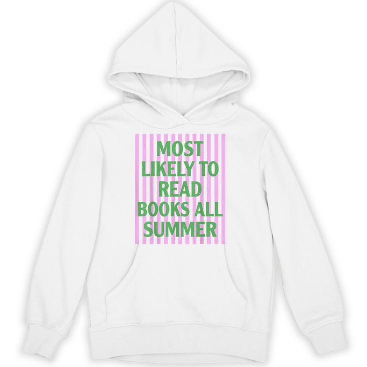 Most Likely To Read Books All Summer Teacher Last Day Unisex Hoodie