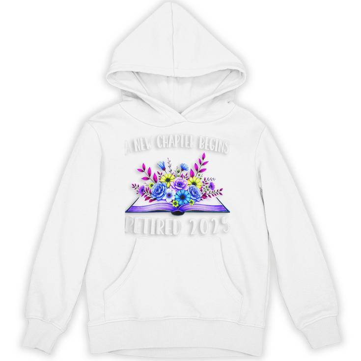 A New Chapter Begins Retired 2025 Floral Book Retirement Unisex Hoodie