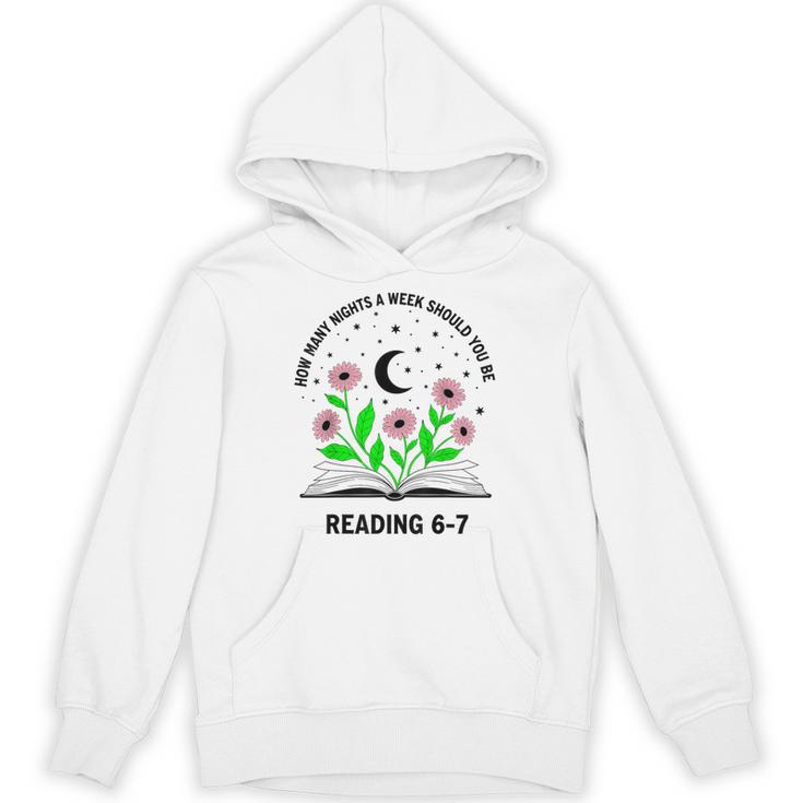 How Many Nights A Week Should You Be Reading 6-7 Book Lovers Unisex Hoodie