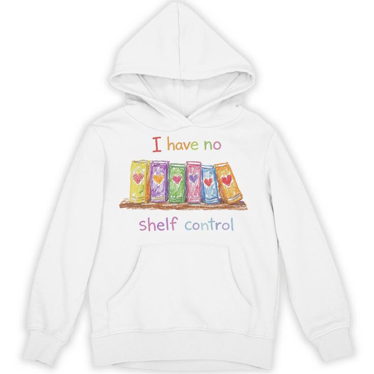 I Have No Shelf Control Shirt Book Lover Librarian Unisex Hoodie