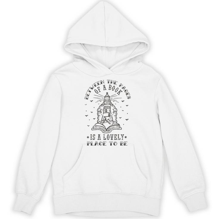 BETWEEN THE PAGES OF A BOOK IS A LOVELY PLACE TO BE Meme Unisex Hoodie