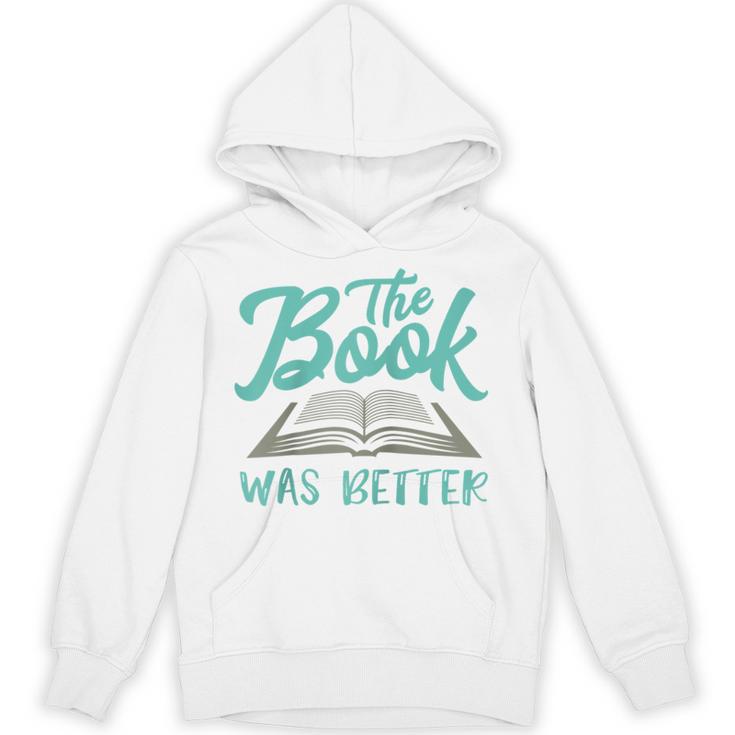 The Read Book Was Better Great Book Reader Lover Literary Raglan Baseball Tee Unisex Hoodie