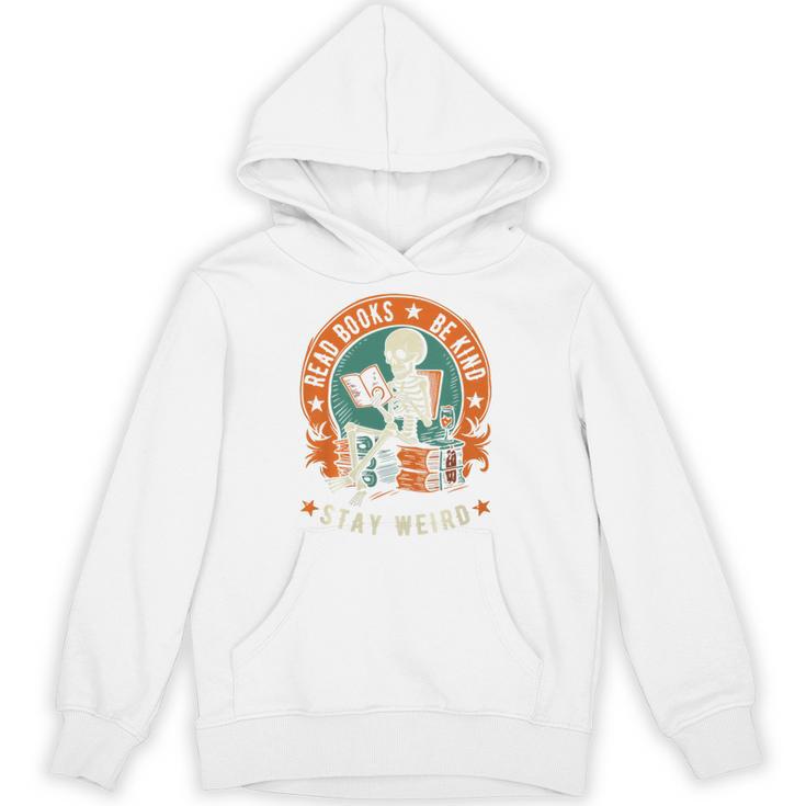Read Books Be Kind Stay Weird Skeleton Reading Goth Bookish Premium Unisex Hoodie