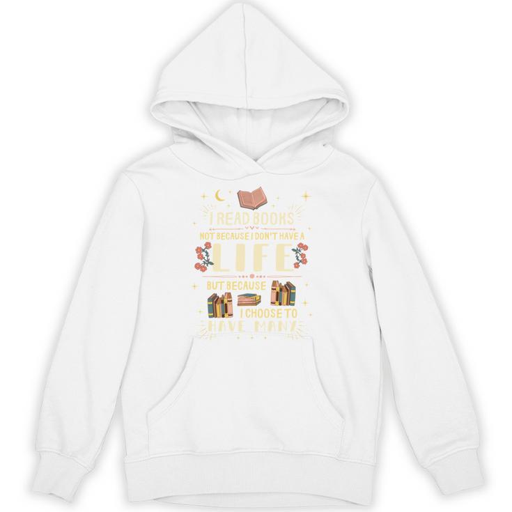 I Read Books To Have Many Lives Bookish Book Unisex Hoodie