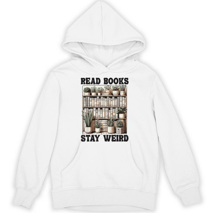 Read Books Stay Weird Book Lover Reading Unisex Hoodie