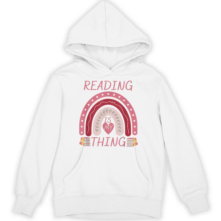 Reading Is My Thing Book Bookworm Teacher Rainbow Girl Unisex Hoodie