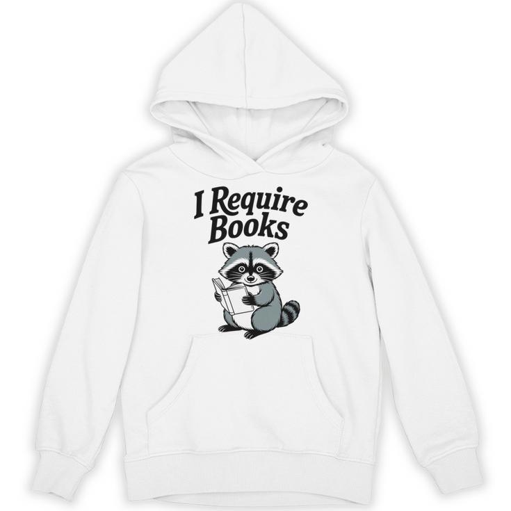 I Require Books Raccoon Reading For Book Lovers Unisex Hoodie