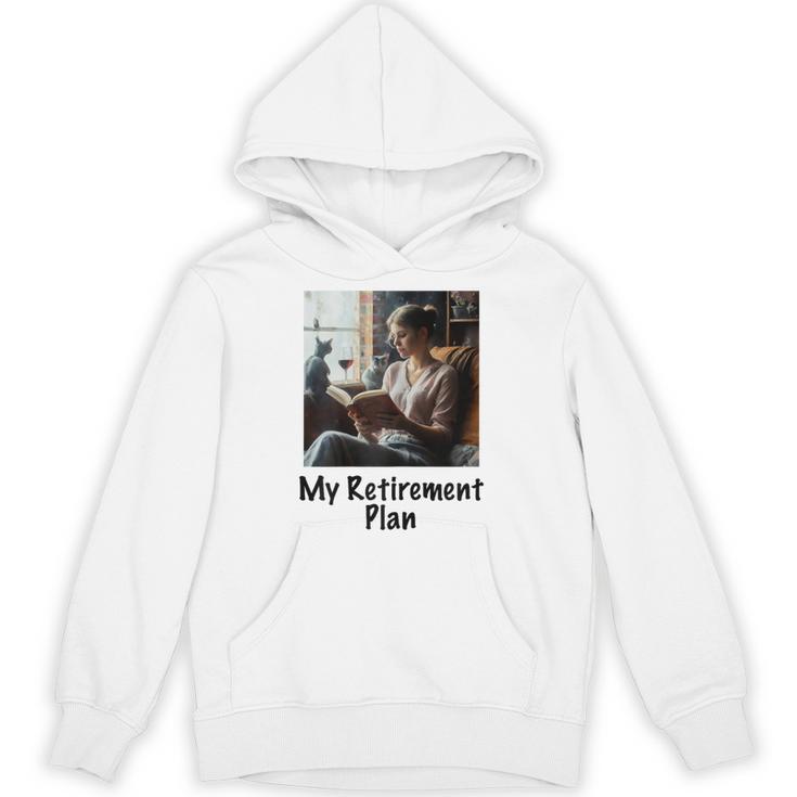 My Retirement Plan Cat Lover Wine Drinker Book Reader Unisex Hoodie