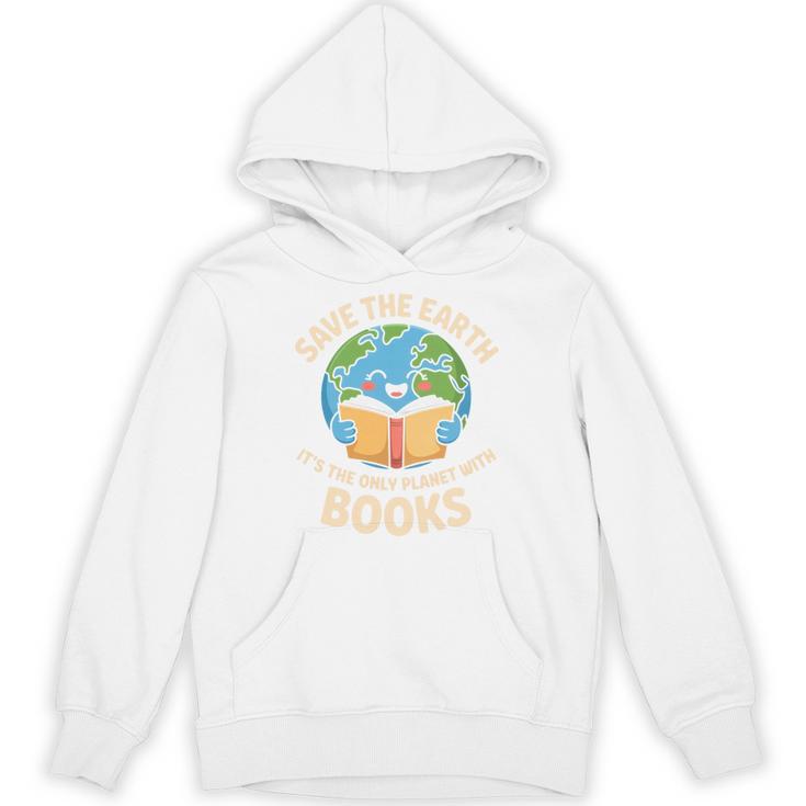Save Earth It's Only Planet With Books Reader Earth Day Unisex Hoodie