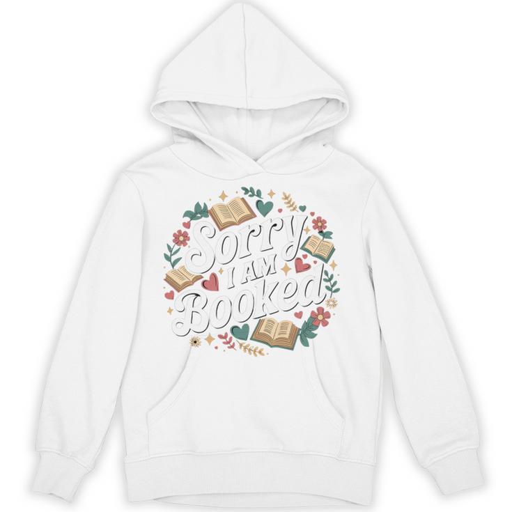 Sorry i Am Booked Reading Read Books Reader Nerd Unisex Hoodie