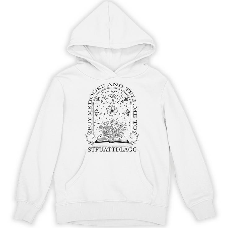 Spicy Book Lover Buy Me Books And Tell Me To STFUATTDLAGG Unisex Hoodie