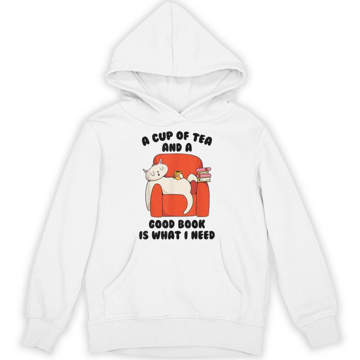 Tea A Cup Of Tea And A Good Book Is What I Need Cat Men Women Kids Unisex Hoodie
