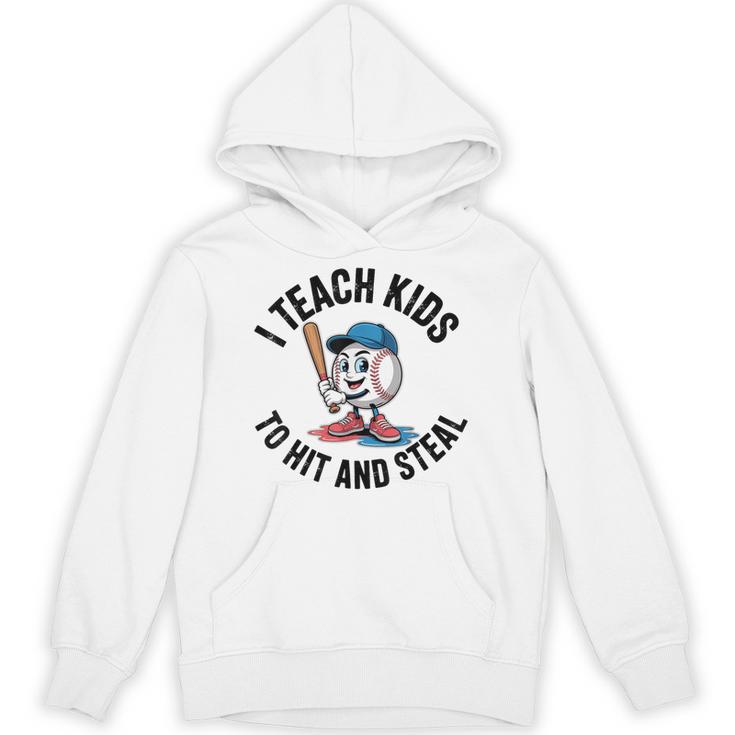 I Teach Kids To Hit And Steal Baseball Softball Coach Unisex Hoodie