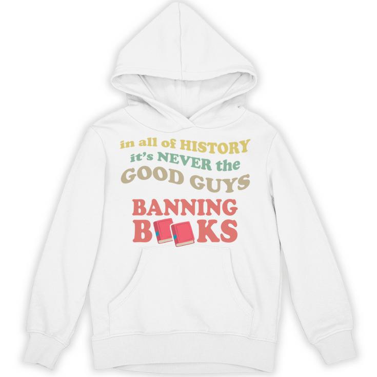 In All History It's Never Good Guys Banning Books Reading Unisex Hoodie