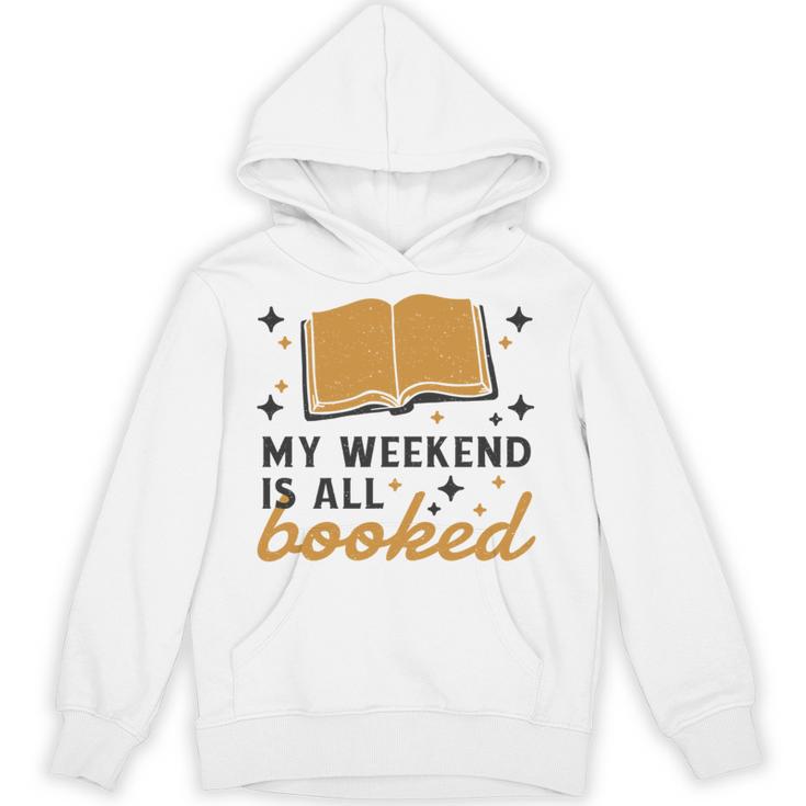 MY WEEKEND IS ALL BOOKED Reading Books Reader Meme Unisex Hoodie