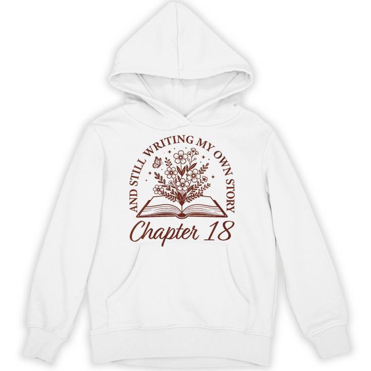 Women's Chapter 18 Book Readers Flower Lovers 18th Birthday Girls Unisex Hoodie