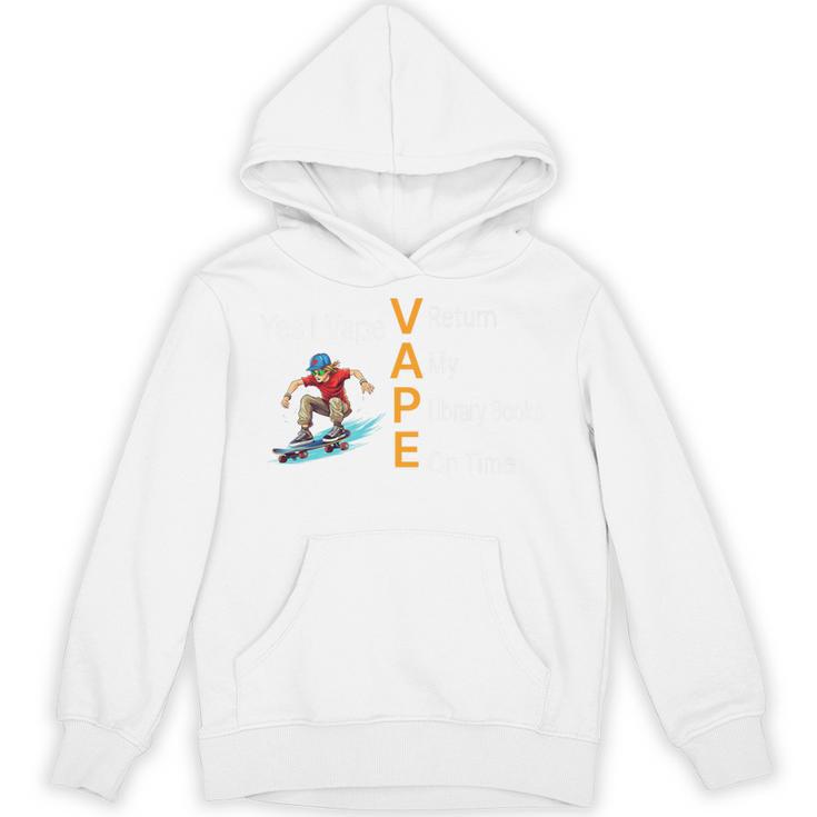 Yes I Vape V Return A My P Library Books E On Time Premium Unisex Hoodie
