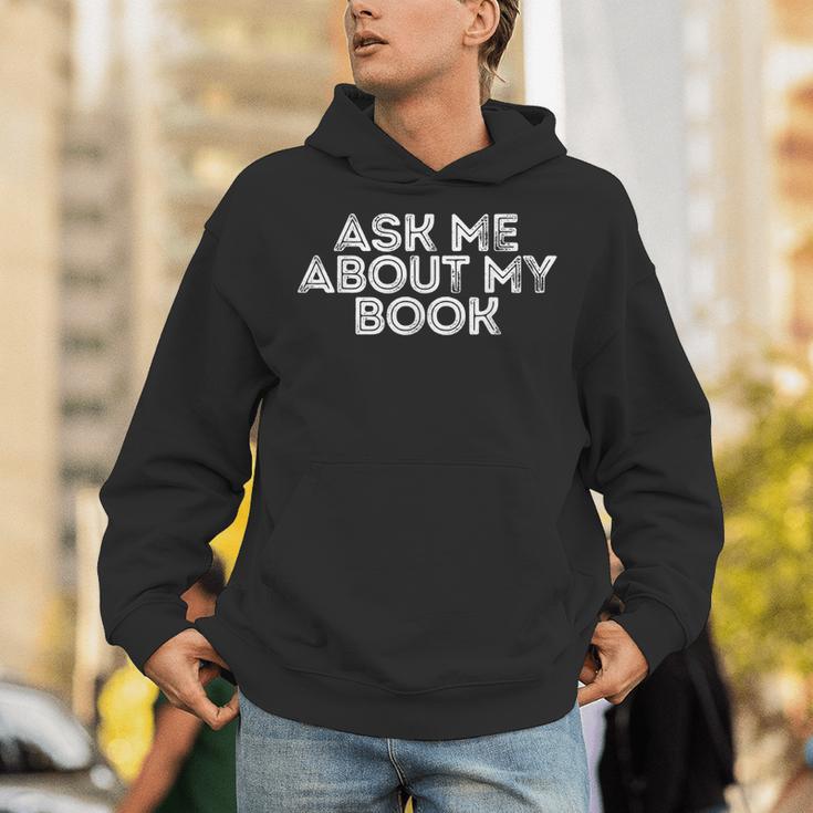 Ask Me About My Book Author Publisher Writing Reading Nerd Unisex Hoodie