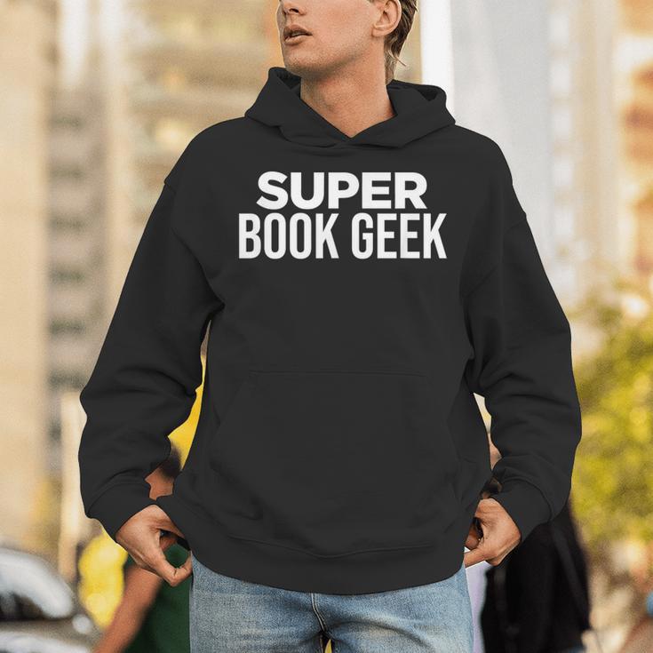 Book Lover Book Geek Super Book Geek Unisex Hoodie