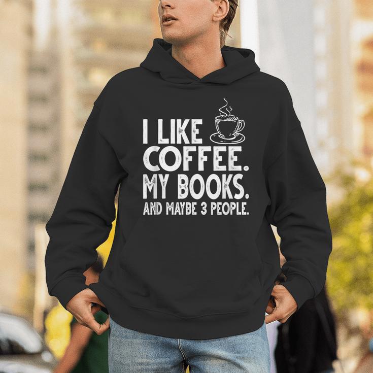I Like Coffee My Books And Maybe 3 People Bookworm Unisex Hoodie I Like Coffee My Books And Maybe 3 People Bookworm Unisex Hoodie
