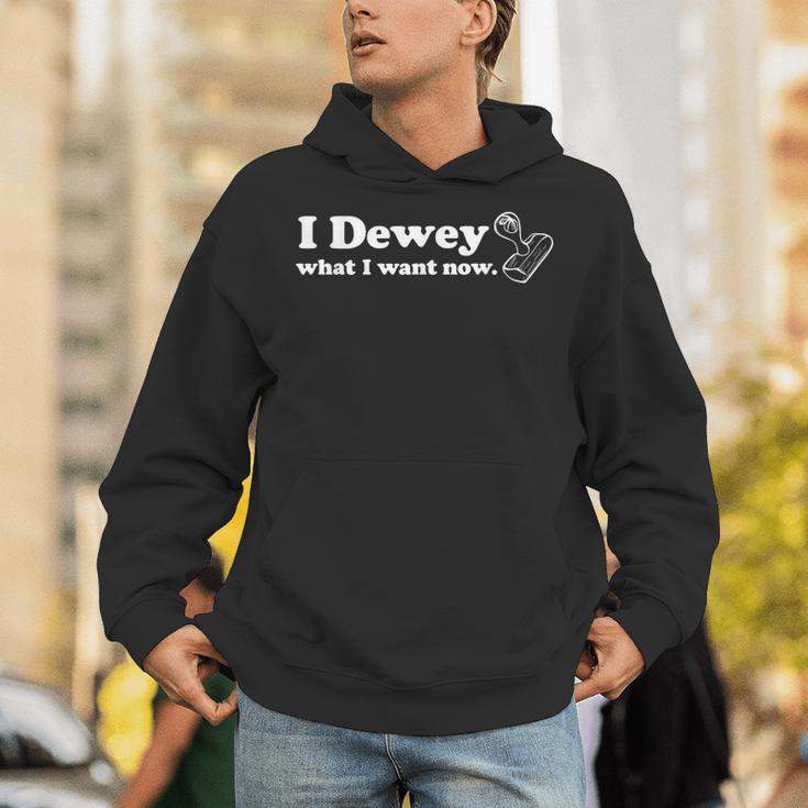 I Dewey What I Want Now Librarian Pun Book Lover Reading Tee Unisex Hoodie