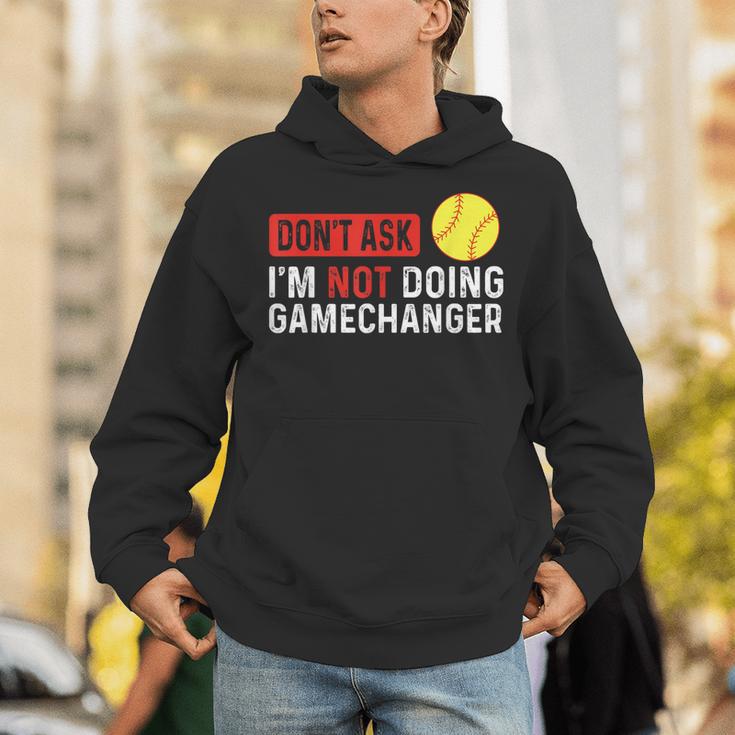 Don’t Ask I’m Not Doing Gamechanger Baseball Unisex Hoodie Don’t Ask I’m Not Doing Gamechanger Baseball Unisex Hoodie