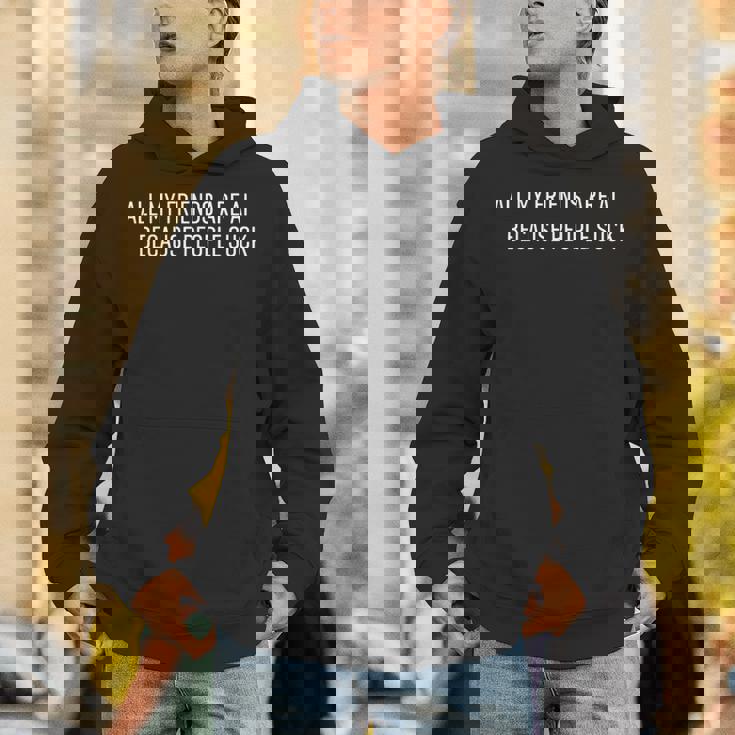 Ai All My Friends Are Ai Because Peopleuck パーカー