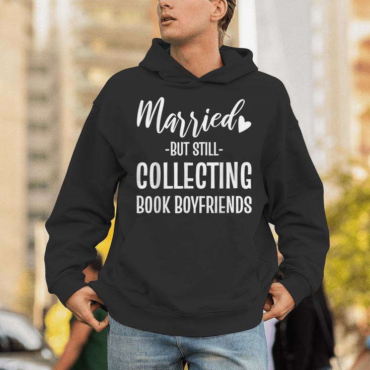 Married But Still Collecting Book Boyfriends Avid Reader Unisex Hoodie Married But Still Collecting Book Boyfriends Avid Reader Unisex Hoodie