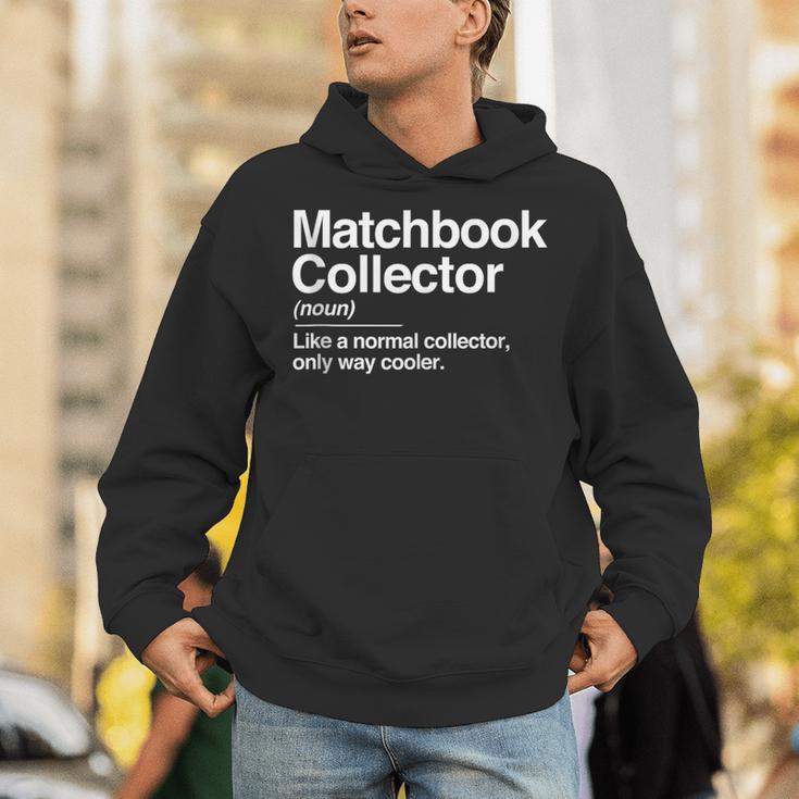 Matchbook Collector Definition Noun Hobby Humor Unisex Hoodie