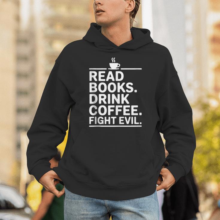 Read Books Drink Coffee Fight Evil Unisex Hoodie