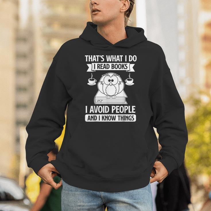 That's What I Do Read Books I Avoid People And I Know Things Unisex Hoodie That's What I Do Read Books I Avoid People And I Know Things Unisex Hoodie