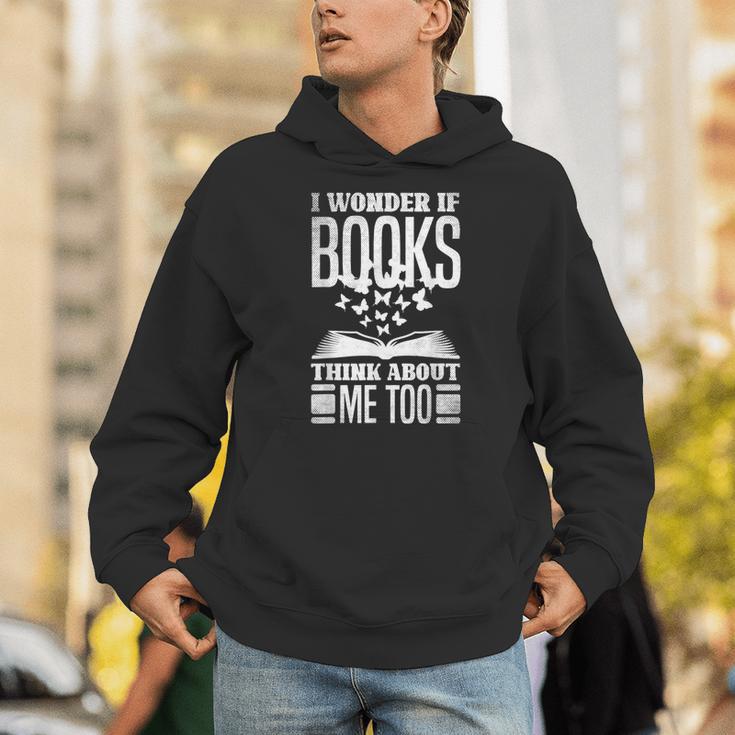 I Wonder If Books Think About Me Too Reading Book Lovers Unisex Hoodie