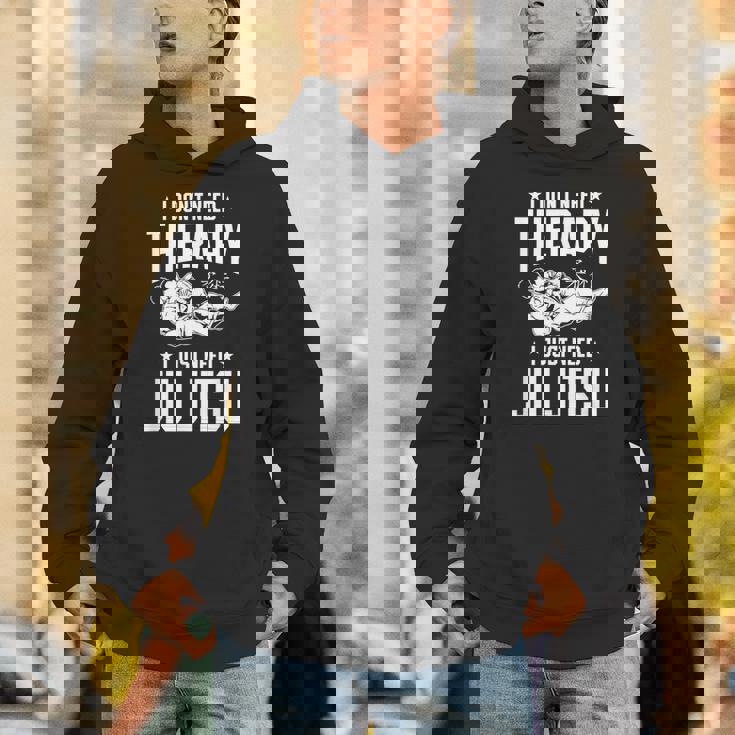 柔術 I Don't Need Therapy I Just Need Jiu Jitsu パーカー