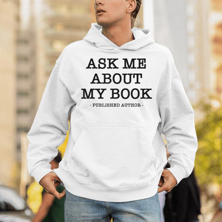 Ask Me About My Book Writer Published Author Unisex Hoodie