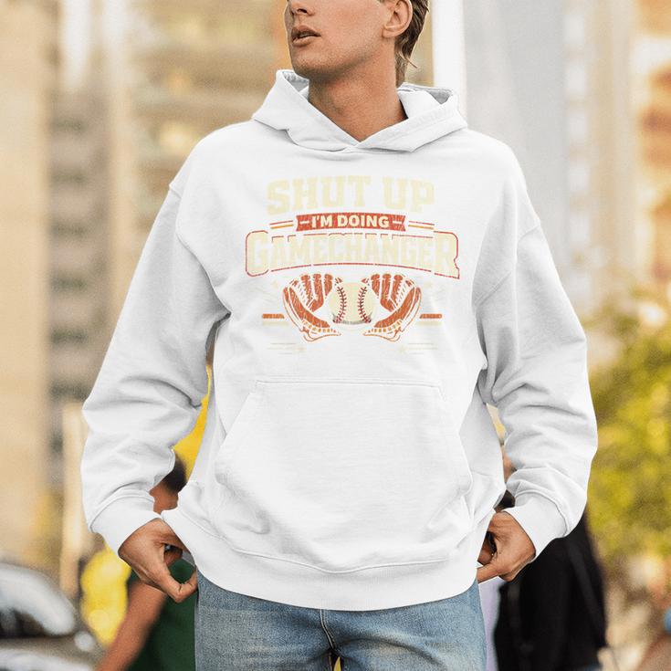 Baseball Fan Vintage Batter Shut Up I'm Doing Gamechanger Unisex Hoodie