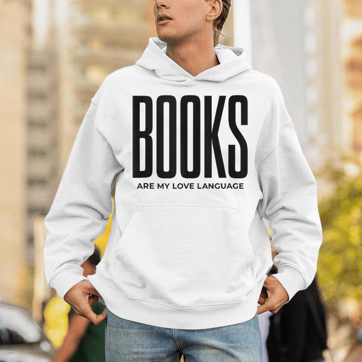 Books Are My Love Language Reading Writer Book Lover Unisex Hoodie