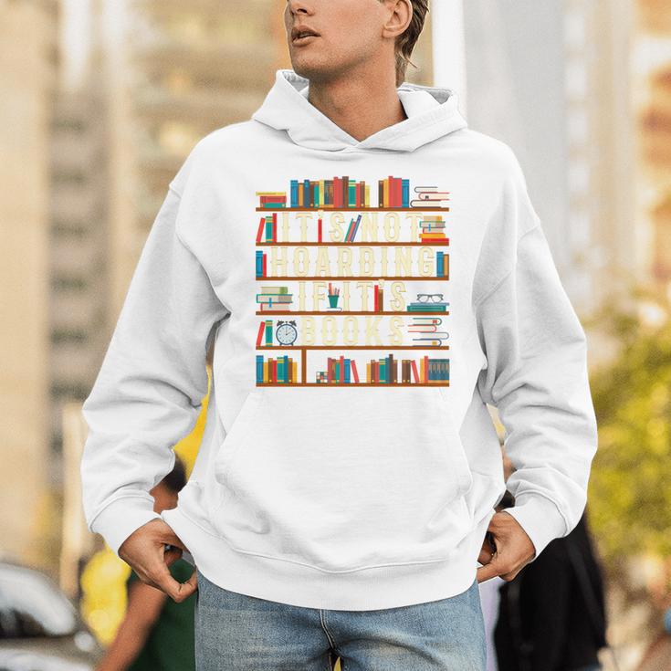 It's Not Hoarding If It's Books Book Lover For Readers Unisex Hoodie