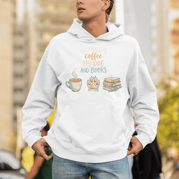 All I Need Is Coffee My Dog And Books Bookworm Dogs Unisex Hoodie All I Need Is Coffee My Dog And Books Bookworm Dogs Unisex Hoodie